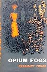 Opium Fogs