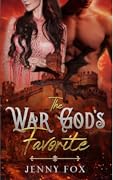 The War God&#x27;s Favorite (The Dragon Empire Saga, #1) 