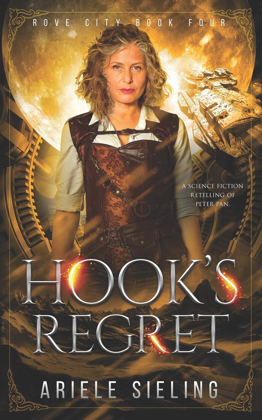 Hook's Regret: A Science Fiction Retelling of Peter Pan (Rove City)