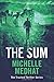 The Sum: Part 5 - The Finale of the Mind Blowing, Suspenseful Thriller Series (The Trusted Thriller Series)