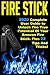 Fire Stick: 2020 Complete User Guide to Unlock The True Potential Of Your Amazon Fire Stick . Plus 22 Tips And Tricks !