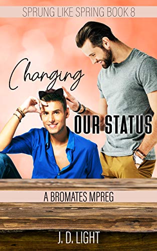Changing Our Status (Sprung Like Spring, #8)