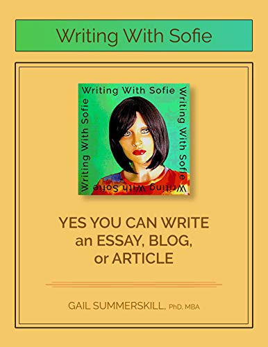 Yes You Can Write an Essay, Blog, or Article (Writing with Sofie, #1)