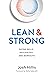Lean and Strong: Eating Skills, Psychology, and Workouts