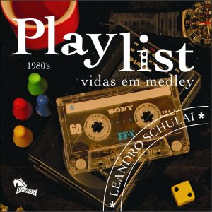 Playlist: Vidas em medley