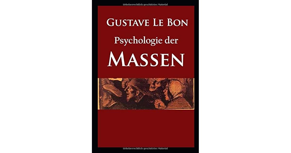 Psychologie Der Massen Von Gustave Le Bon www.goodreads.com