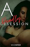 A Deadly Obsession: Dark Romance Suspense (The Obsessed Duet Book 1)