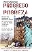 Progreso Y Pobreza (Spanish Edition)