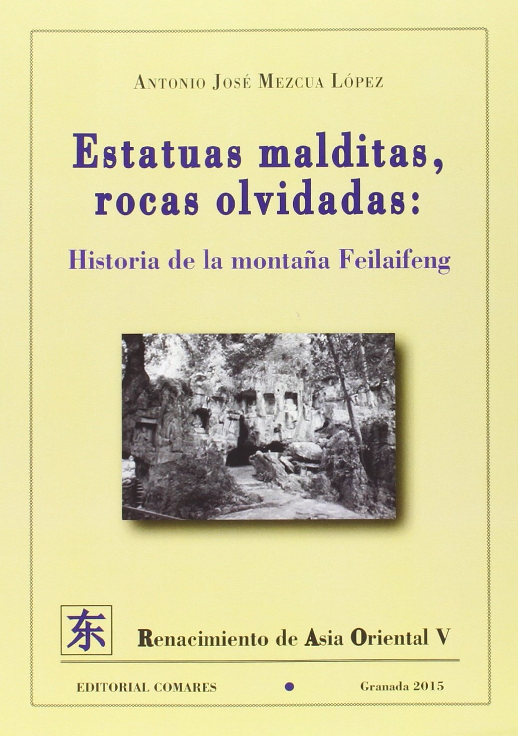 Estatuas malditas, rocas olvidadas: Historia de la montaña Feilaifeng