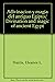 Adivinacion y magia del antiguo Egipto/ Divination and magic ... by Eleanor L. Harris