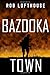 Bazooka Town