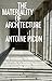 The Materiality of Architec...