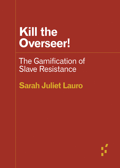 Kill the Overseer! The Gamification of Slave Resistance