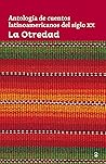La otredad: Antología de cuentos latinoamericanos del siglo XX