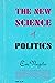 New Science of Politics (Phoenix Books)