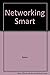 Networking Smart