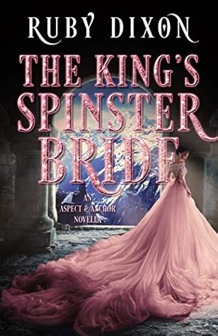 The King's Spinster Bride (Aspect and Anchor, #0.5)