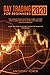 DAY TRADING FOR BEGINNERS 2020: The Ultimate Guide on Stocks , Forex , Options and Futures Tactics to Work with Time and Location Freedom. Learn the Passive Income Tricks that Make the Difference