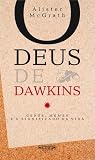 O Deus de Dawkins: Uma contestação notável a alguns dos pressupostos centrais do conflito entre a ciência e a religião de Dawkins