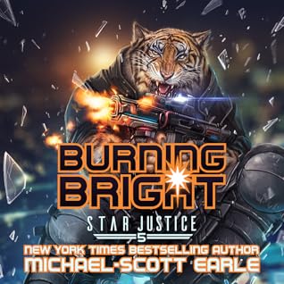 Burning Bright Star Justice 5 By Michael Scott Earle