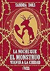 La noche que el monstruo volvió a la ciudad by Sandra Dols Menargues