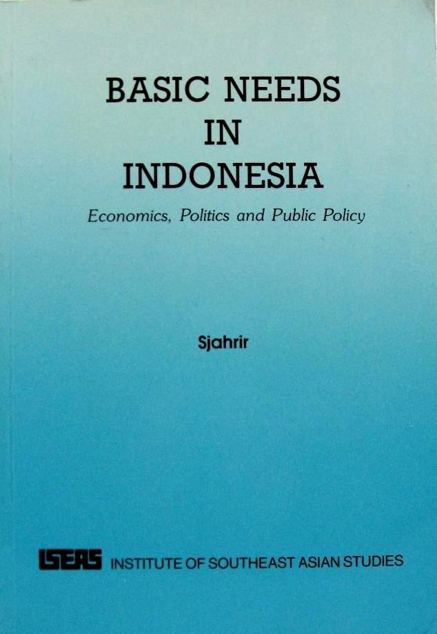 Basic Needs In Indonesia: Economics, Politics and Public Policy (Paperback)