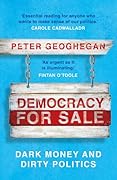 Democracy for Sale: Dark Money and Dirty Politics