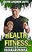 Health and Fitness... for R...