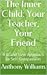 The Inner Child; Your Frien...