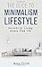 The Guide To Minimalism Lif...