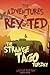 The Adventures of Rex and Ted and The Strange Taco Tuesday by Michael Burton