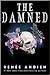 The Damned (The Beautiful, #2) by Renée Ahdieh