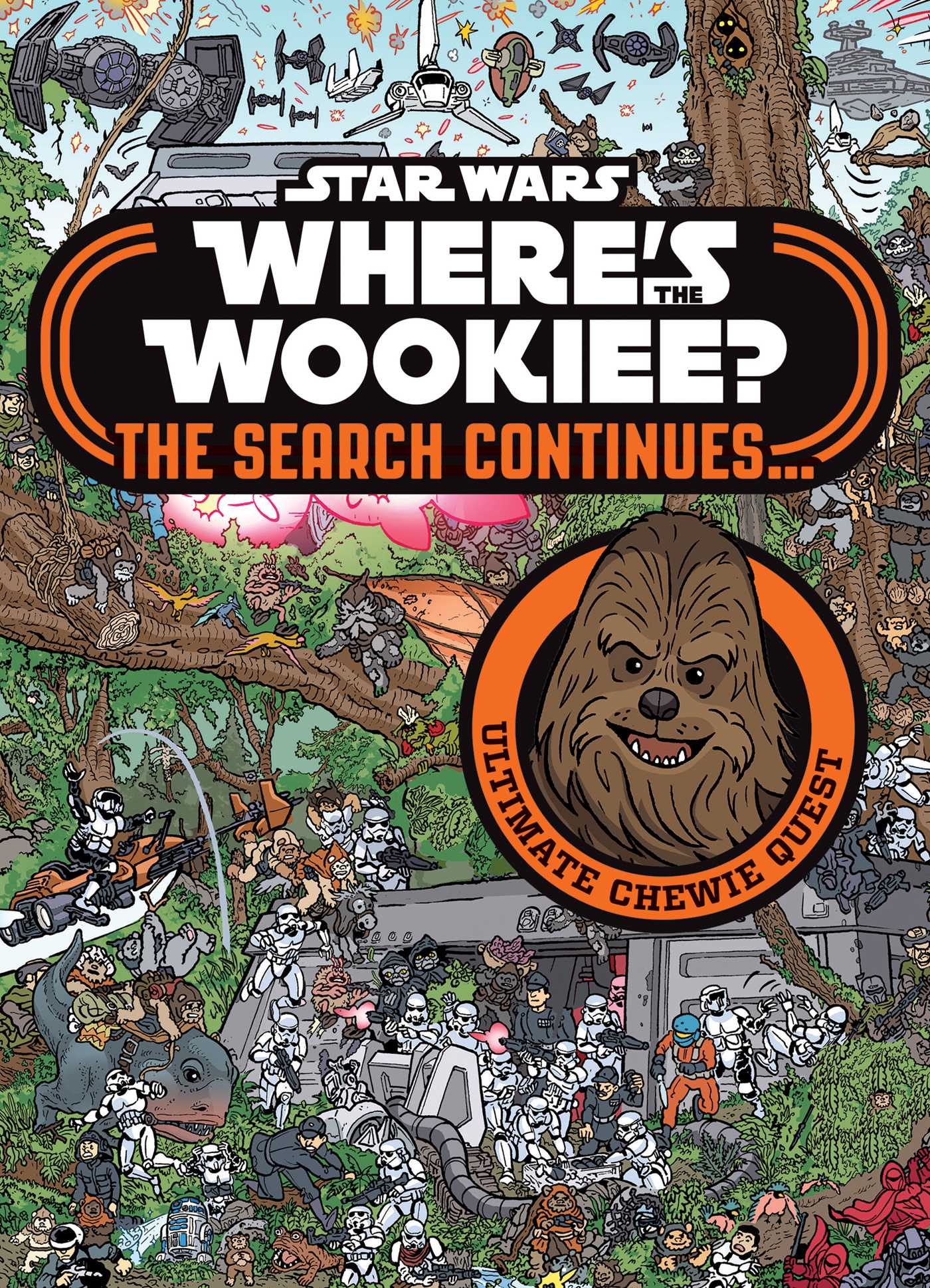 Star Wars: Where's the Wookiee? The Search Continues...: Ultimate Chewie Quest (Star Wars Search and Find)