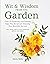 Wit and Wisdom From The Garden: Over 75 Gardening and Canning Tips, Plus Recipes for Enjoying Your Bountiful Harvest