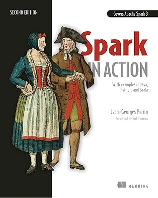 Spark in Action: With Examples in Java, Python and Scala