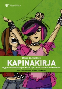 Kapinakirja - Aggressiokasvattajan käsikirja - koululaisesta aikuiseksi