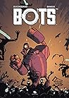 Bots - Tome 3 (French Edition) Bots - Tome 3 (French Edition)