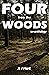 Four From The Woods by A.J. Hart