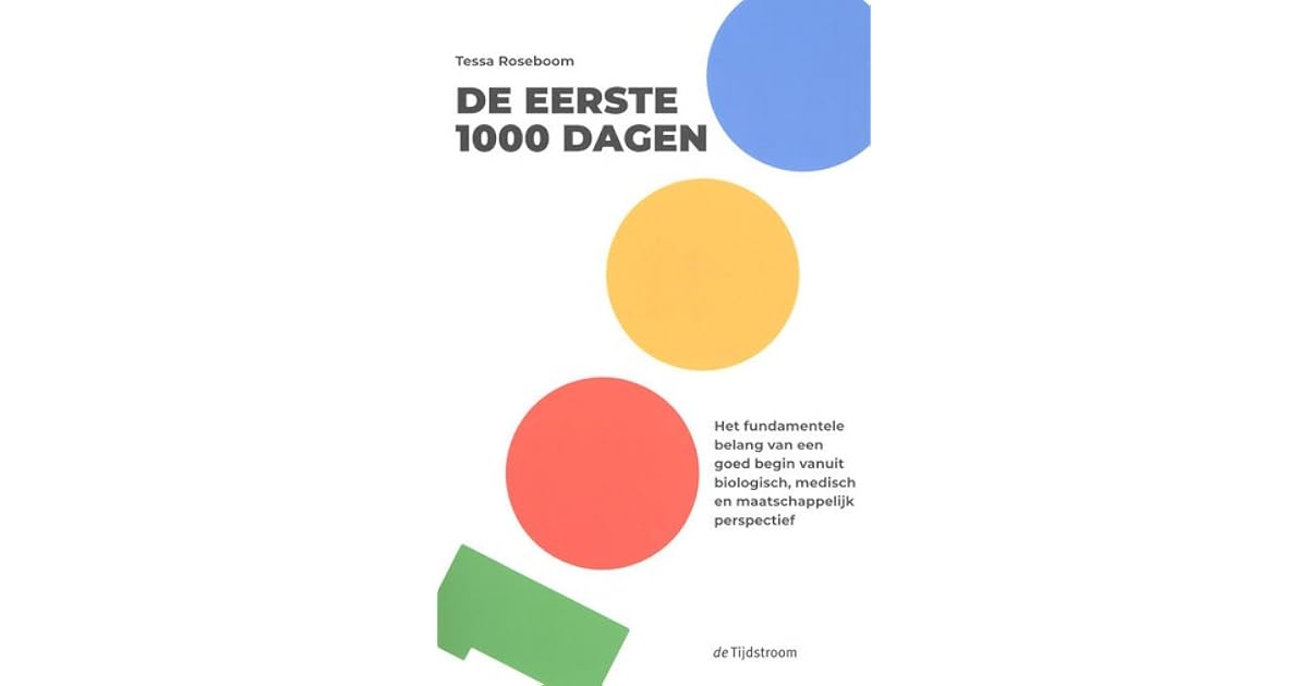 De Eerste 1000 Dagen Tessa Roseboom