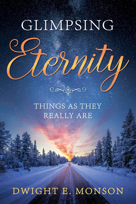 Glimpsing Eternity: Things As They Really Are (Paperback)