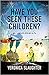 Have You Seen These Children? by Veronica Slaughter