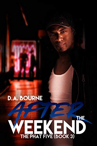 After The Weekend (The Phat Five Book 3)