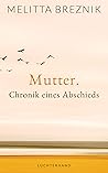 Mutter: Chronik e...