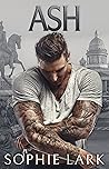 Ash by Sophie Lark Ash by Sophie Lark