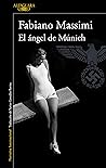El ángel de Múnich by Fabiano Massimi