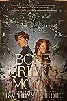 Bone Crier's Moon by Kathryn Purdie