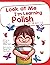 Look at Me I'm Learning Polish: A Story For Ages 3-6
