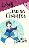 Taking Chances (Being Zoey #4) Taking Chances (Being Zoey #4)