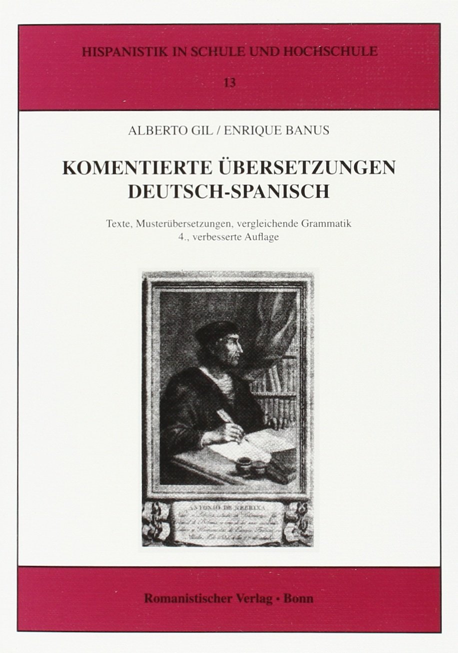 Kommentierte Übersetzungen Deutsch-Spanisch: Text, Musterübersetzungen, vergleichende Grammatik
