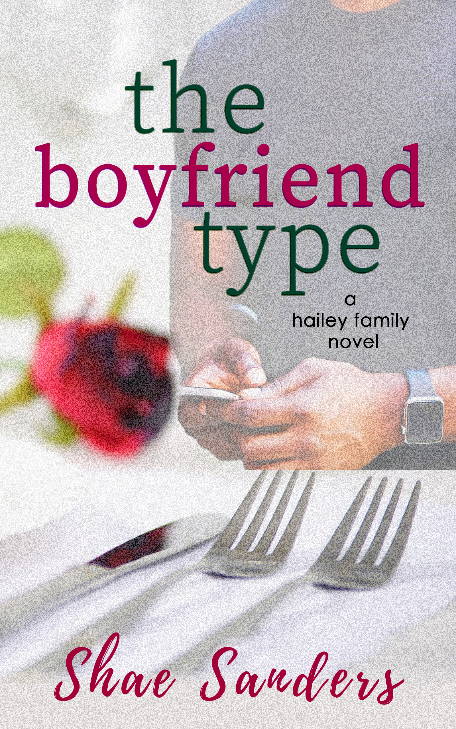 The Boyfriend Type (Hailey Family #1)